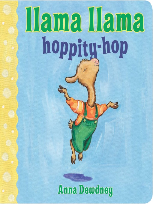 Anna Dewdney创作的Llama Llama Hoppity-Hop作品的详细信息 - 需进入等候名单